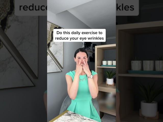 Reduce Eye Wrinkles With This Daily Exercise￼