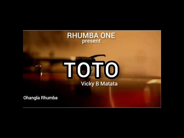 Toto - Vicky B Matata][ Luo Rhumba] [Official Audio