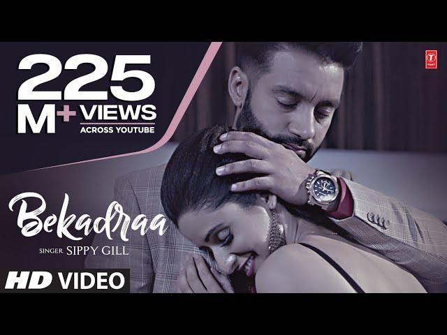 BEKADRAA | Sippy Gill | Desi Routz | Latest Punjabi Video Song 2017