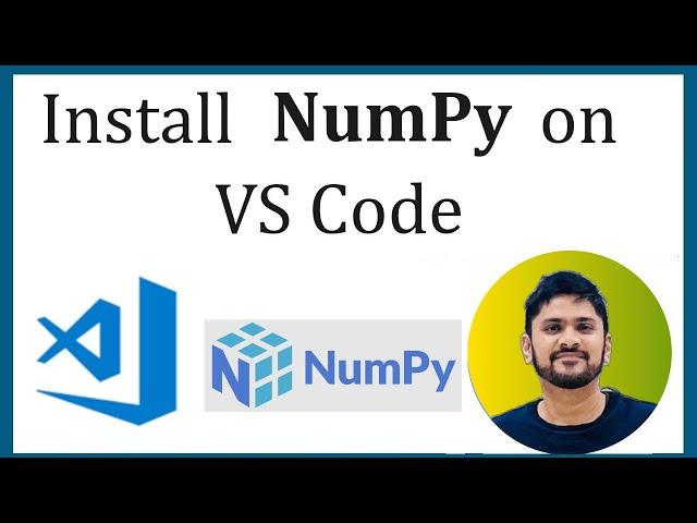 How to install NumPy in VS Code | Updated 2024 | Amit Thinks