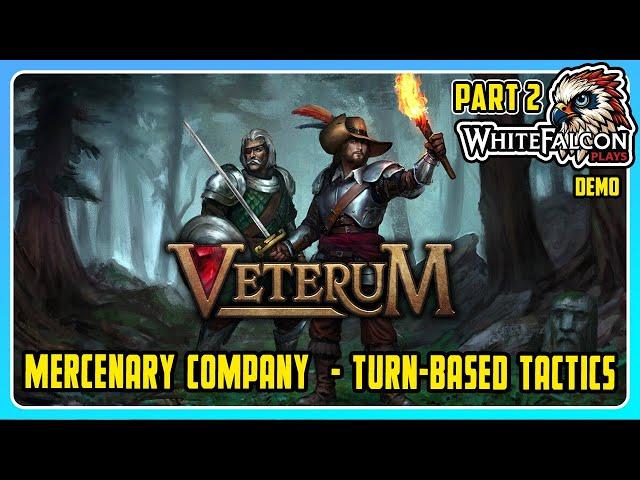 Veterum | Let's Try | Pt 2 | Gameplay | Turn-Based Tactics Mercenary Band, in a Dark Fantasy World!