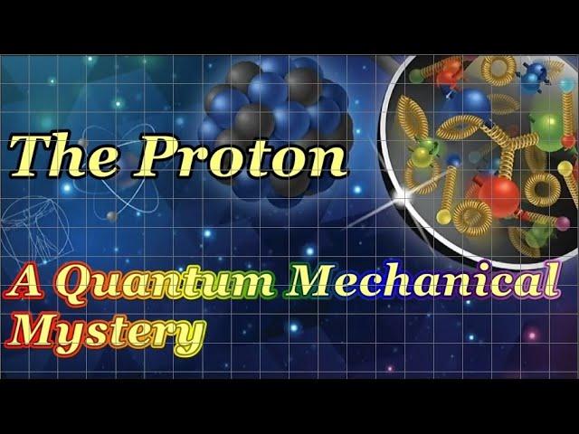 The Proton: A Quantum Mechanical Mystery