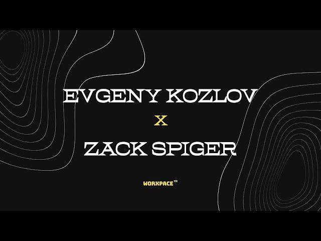 Q&A: Zack Spiger x Evgeny Kozlov