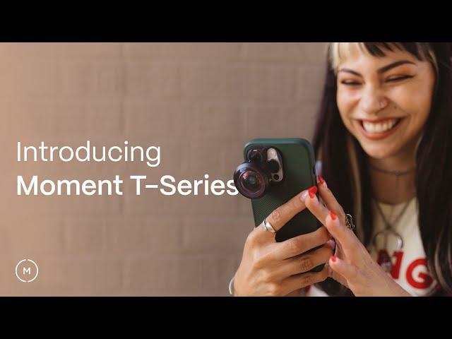 Introducing T-Series Mobile Lenses by Moment