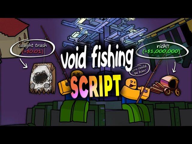 Void fishing script – (Auto Farm)