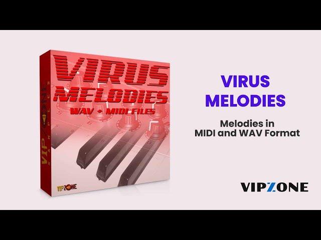 Virus Melodies - Dance Midi Samples and Midi Melodies - VIPZONE SAMPLES #samplepack #midifiles