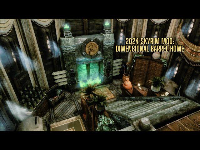 Dimensional Barrel Home, 2024 Skyrim Home Mod for Xbox and PC (AE/SE)