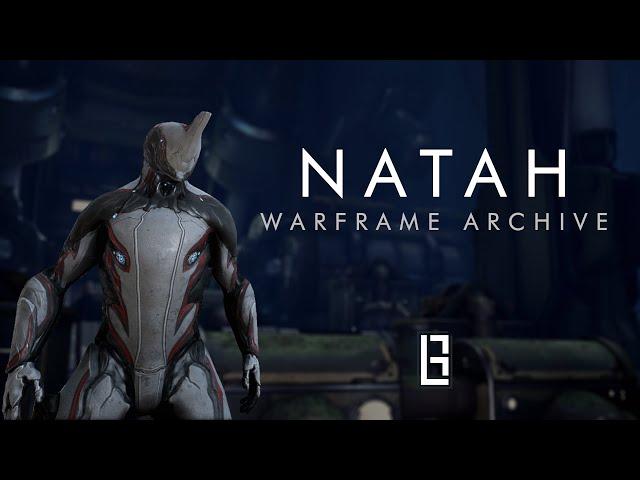 Natah - No Commentary | Warframe Archive