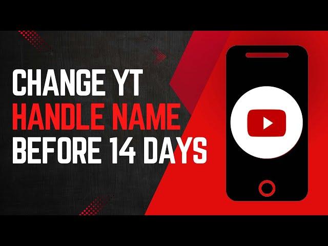 How to Change YouTube Handle Name Before 14 Days - 2023