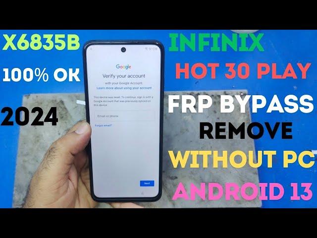 Infinix Hot 30 Play  frp bypass without pc Android 13 X6835B