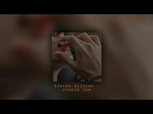 kieran alleyne - runnin low [slowed & reverb]