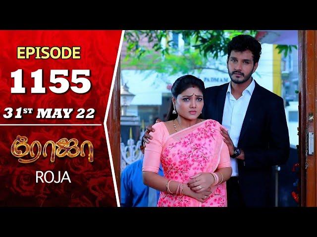 ROJA Serial | Episode 1155 | 31st May 2022 | Priyanka | Sibbu Suryan | Saregama TV Shows Tamil