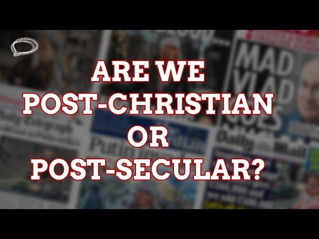 Is The Future Post-Christian or Post-Secular? || Ukraine, War, Plague, Famine, and Belief