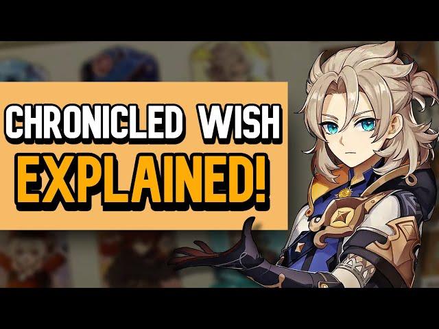 CHRONICLED WISH EXPLAINED in 3 minutes or less! | Genshin Impact NEW Event Banner Type