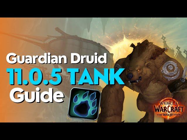 Guardian Druid 11.0.5 Beginner Raid & M+ Guide