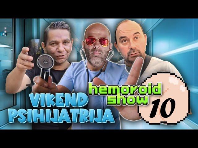 Hemoroid ShOW -Specijalni gost DOKTOR ČEDOMIR -ep-10