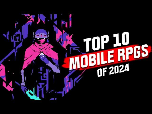 Top 10 Mobile RPGs of 2024! NEW GAMES REVEALED for Android and iOS