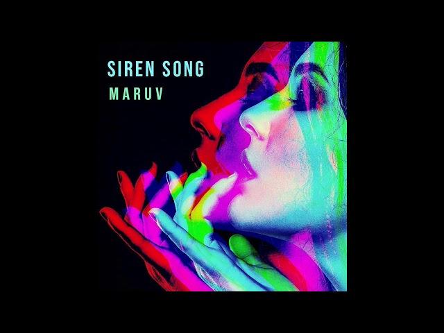 MARUV - Siren Song