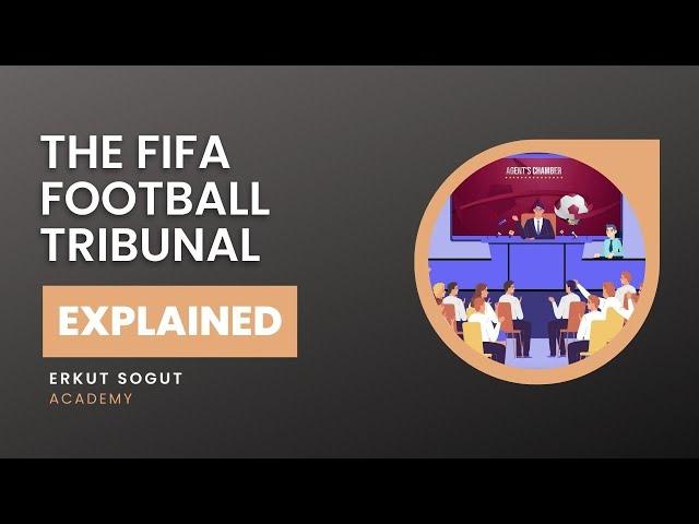 EXPLAINED: THE FIFA FOOTBALL TRIBUNAL