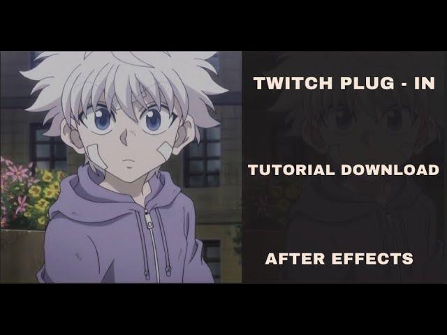 Twitch Plug-in Download Tutorial - 𝗮𝗳𝘁𝗲𝗿 𝗲𝗳𝗳𝗲𝗰𝘁𝘀