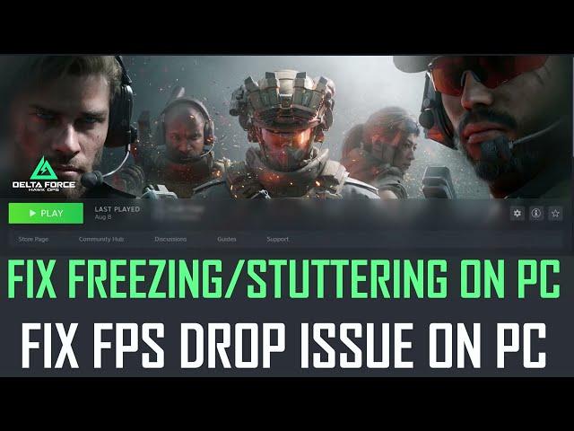 Fix Delta Force: Hawk Ops Alpha Test Freezing, Stuttering or LOW FPS Drop on PC