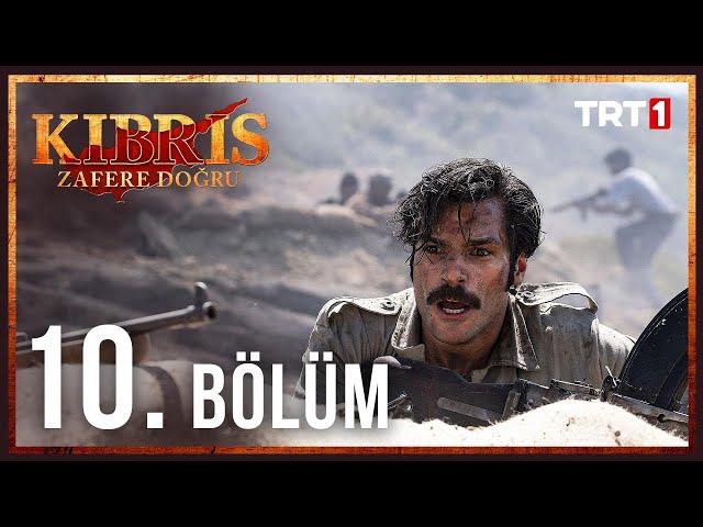 Kıbrıs Zafere Doğru 10. Bölüm