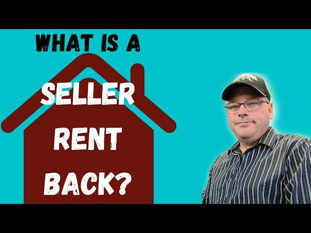 What is a seller rent back?