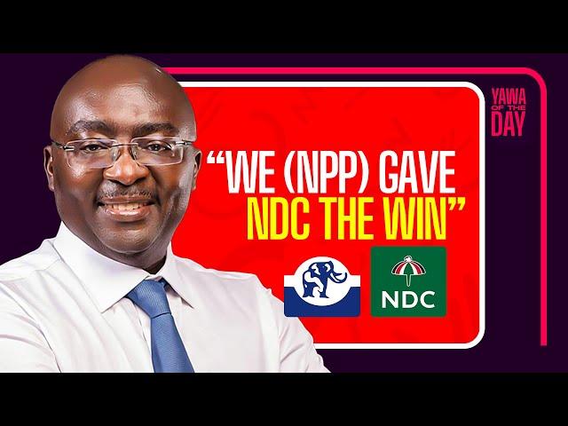 NPP gave the victory away to NDC - Bawumia