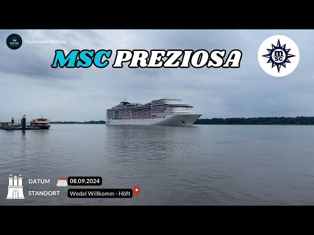 MSC Preziosa läuft am 8. September 2024 in Hamburg aus | Spektakel am Willkomm Höft Wedel