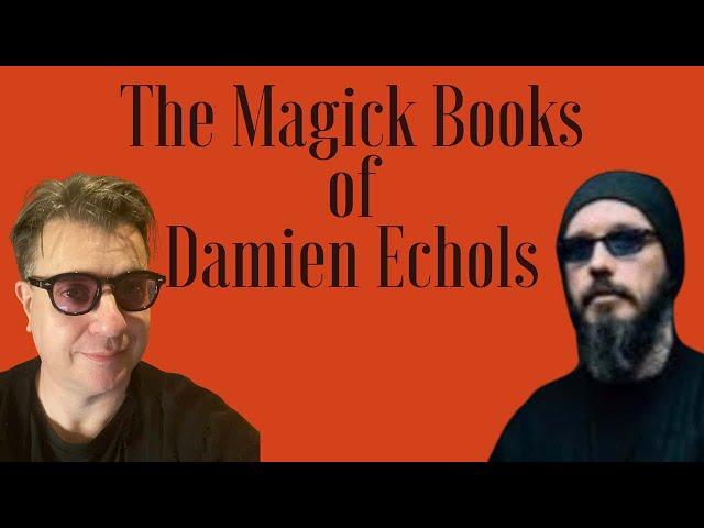 THE MAGICK BOOKS OF DAMIEN ECHOLS!!!