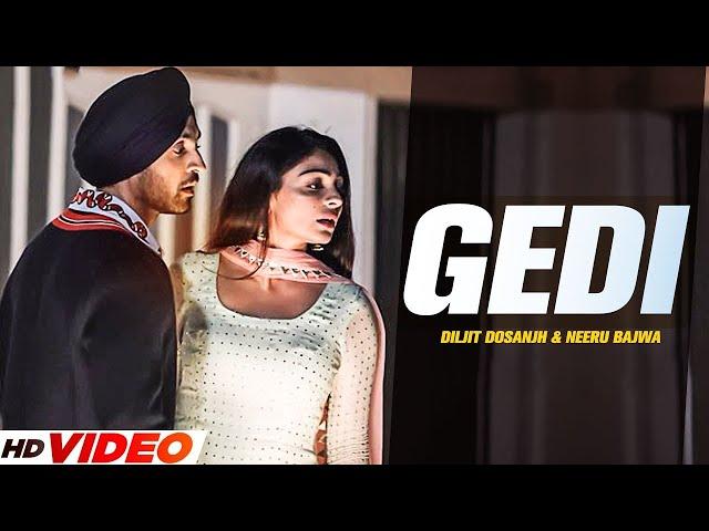 Diljit Dosanjh | Gedi (Full Video) Neeru Bajwa | Jatinder Shah | Latest Punjabi Songs 2023