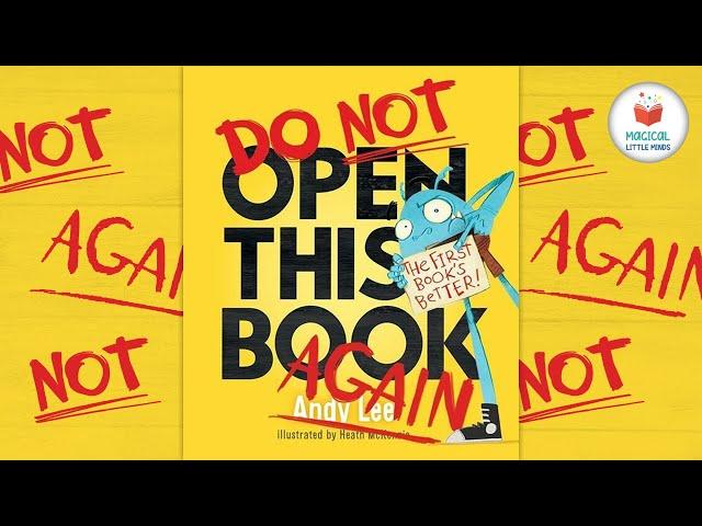 Kids Book Read Aloud Story Do Not Open This Book Again  by Andy Lee