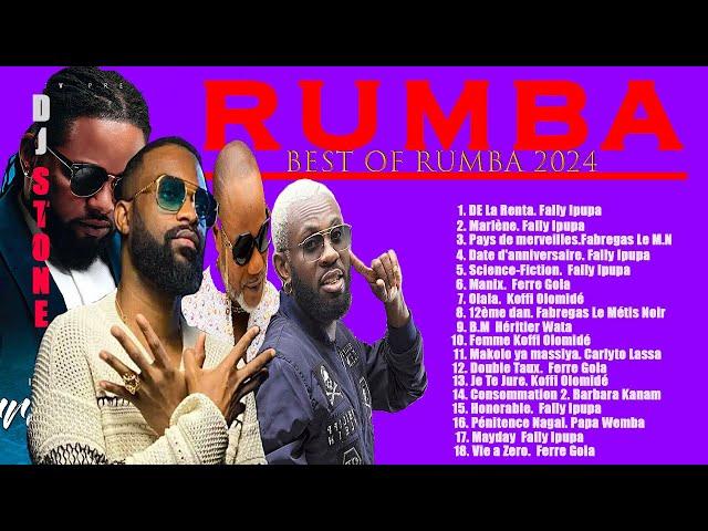 RUMBA BEST OF 2023/2024 - DJ Stone ft FallyIpupa | FerreNgola | KoffiOlomide |Fabregas Héritier...