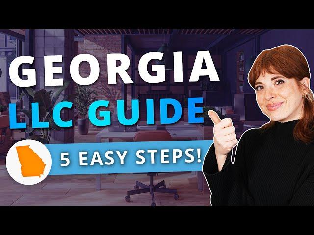 Georgia LLC - How to Start an LLC in Georgia in 2024 (Step by Step Guide)