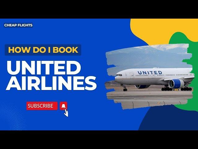 How Do I Book United Airlines Flights in 2024? - What's New in 2024? 1(850) 952-9636 Helpline Number