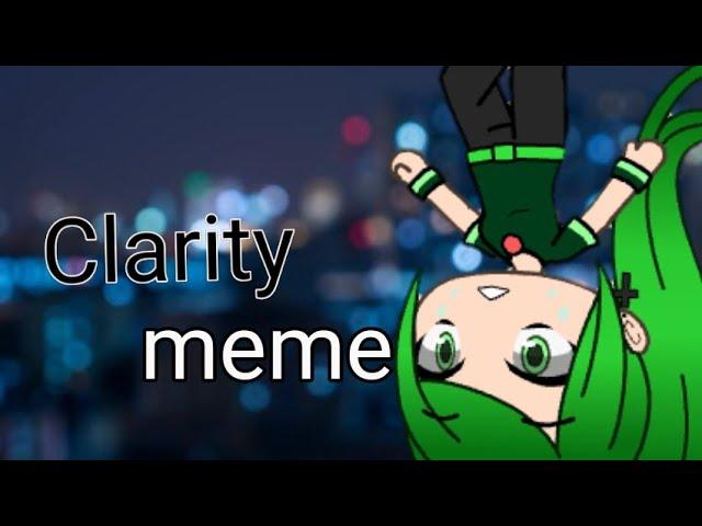 Clarity meme (gacha life) 4 часть. Alinka UwU