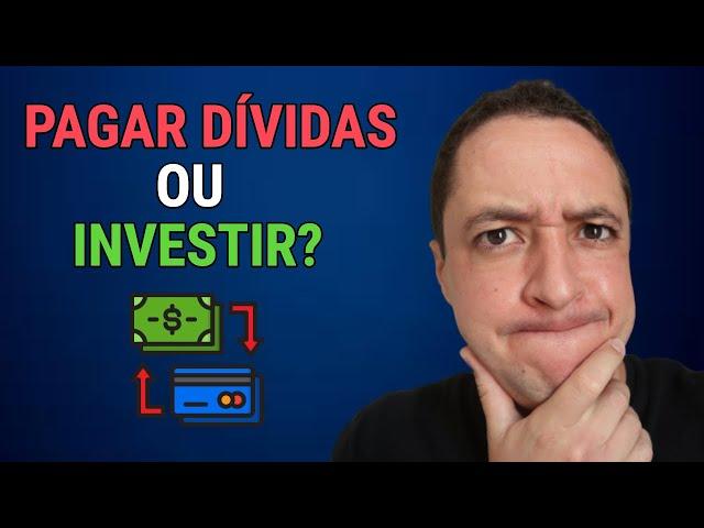 Servidor público deve pagar dívidas ou investir?