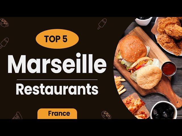 Top 5 Restaurants in Marseille | France - English