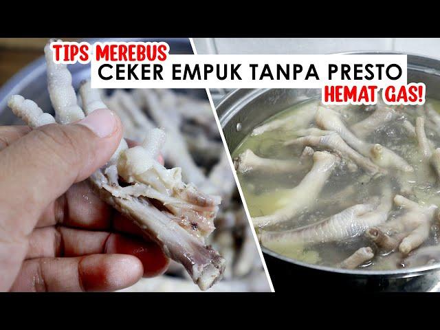 TIPS AGAR CEKER EMPUK TANPA PRESTO | Cara Merebus Ceker Biar Empuk