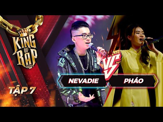 Lơ là trước mỹ nhân, NEVADIE ngậm ngùi chúc Pháo sớm đạt được “Queen of Rap”! | KING OF RAP - Tập 7