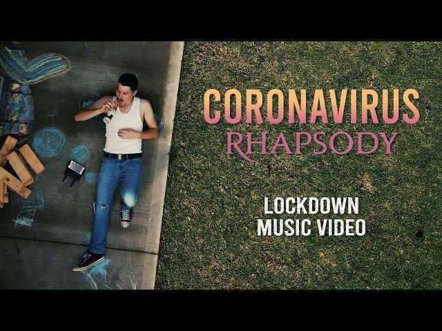 Coronavirus Rhapsody (Bohemian Rhapsody parody) - Lockdown Music Video