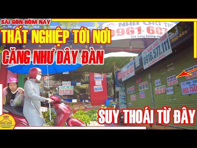 Sài Gòn SẮP TỚI CĂNG NHƯ DÂY ĐÀN | THẤT NGHIỆP ĐẾN NƠI Chuỗi Ngày SUY THOÁI TỪ ĐÂY / Sài Gòn Hôm Nay