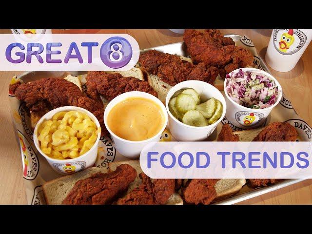 Great 8: Food Trends