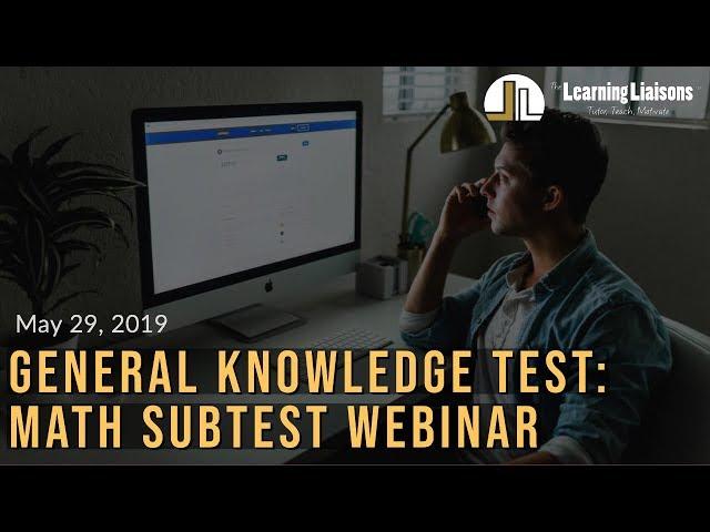 FTCE Prep | General Knowledge Test Webinar | GK Math Practice