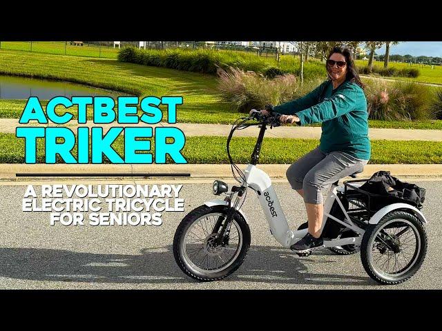 Actbest TRIKER: A Revolutionary Electric Tricycle for Seniors