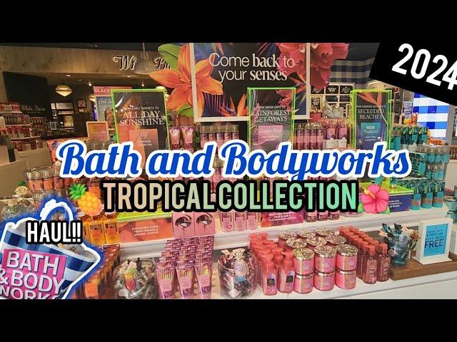  Bath and Bodyworks Tropical Collection: Walkthrough & Haul #new #2024 #review #fragrance #today