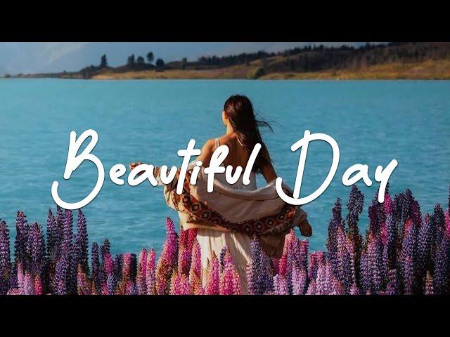 Beautiful Day  Acoustic/Indie/Pop/Folk Playlist that Brighten Your Day