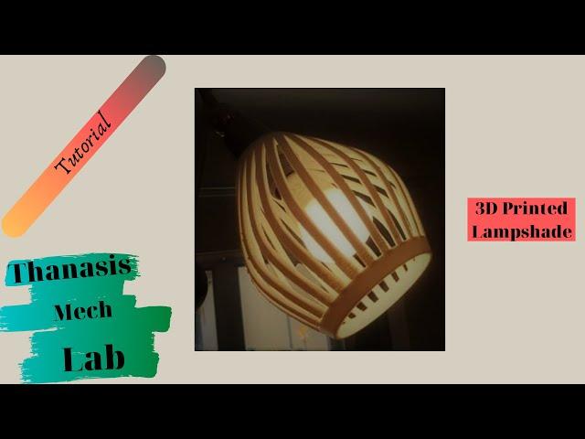 Fusion 360 Tutorial: How to Create a 3D Printed Lampshade.