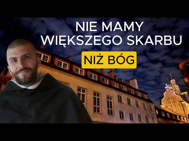 Nie mamy większego skarbu niż Bóg | o. Krzysztof Pałys OP