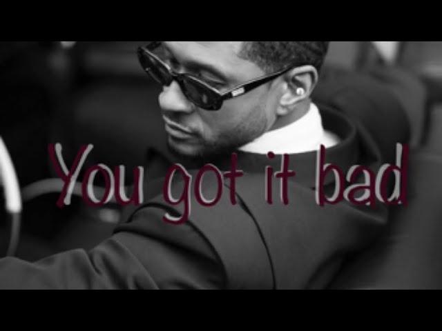 Usher (official song)  - you got it bad